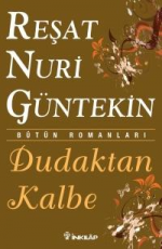 Dudaktan Kalbe - Reşat Nuri Güntekin E-Kitap İndir