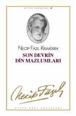 Son Devrin Din Mazlumları - Necip Fazıl Kısakürek E-Kitap İndir