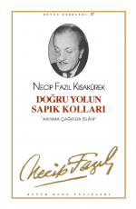 Doğru Yolun Sapık Kolları - Necip Fazıl Kısakürek E-Kitap İndir