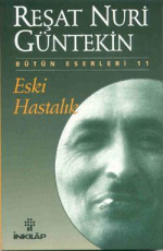 Eski Hastalık - Reşat Nuri Güntekin E-Kitap İndir