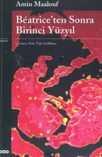 Beatrice'den Sonra Birinci Yüzyıl - Amin Maalouf E-Kitap İndir