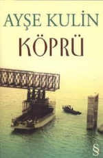 Köprü - Ayşe Kulin E-Kitap İndir