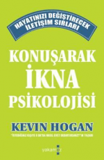 Konuşarak İkna Psikolojisi - Kevin Hogan E-Kitap İndir