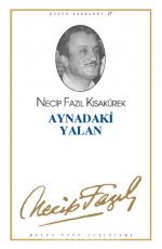 Aynadaki Yalan - Necip Fazıl Kısakürek E-Kitap İndir