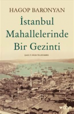 İstanbul Mahallelerinde Bir Gezinti - Hagop Baronyan E-Kitap İndir