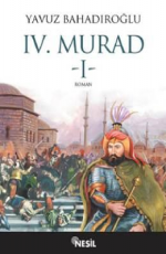 IV. Murad - Yavuz Bahadıroğlu E-Kitap İndir