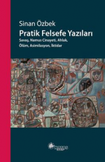 Pratik Felsefe Yazıları - Sinan Özbek E-Kitap İndir