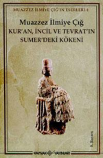 Kur'an, İncil ve Tevrat'ın Sumer'deki Kökeni - Muazzez İlmiye Çığ E-Kitap İndir