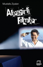 Alengirli Filmler - Mustafa Ziyalan E-Kitap İndir