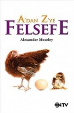 A'dan Z'ye Felsefe - Alexander Moseley E-Kitap İndir