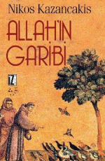 Allah'ın Garibi - Nikos Kazancakis E-Kitap İndir