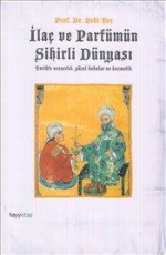 İlaç ve Parfümün Sihirli Dünyası - Zeki Tez E-Kitap İndir