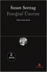 Fotoğraf Üzerine - Susan Sontag E-Kitap İndir