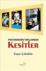 Postmodern Toplumdan Kesitler - Yaşar Çabuklu E-Kitap İndir