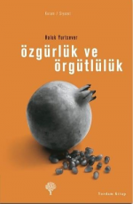 Özgürlük ve Örgütlülük - Haluk Yurtsever E-Kitap İndir