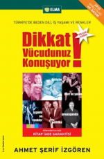 Dikkat Vücudunuz Konuşuyor - Ahmet Şerif İzgören E-Kitap İndir