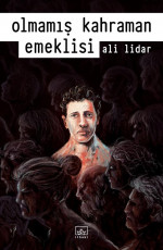 Olmamış Kahraman Emeklisi - Ali Lidar E-Kitap İndir