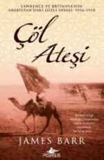 Çöl Ateşi - James Barr, Onur Gayretli (Editör) E-Kitap İndir