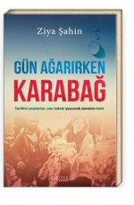 Gün Ağarırken Karabağ - Ziya Şahin E-Kitap İndir