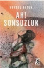 Ah! Sonsuzluk - Veysel Alten E-Kitap İndir