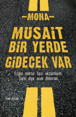 Müsait Bir Yerde Gidecek Var - Mona E-Kitap İndir