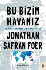 Bu Bizim Havamız - Jonathan Safran Foer, Nazlım Dumlu (Tasarımcı) E-Kitap İndir