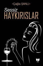 Sessiz Haykırışlar - Çağla Şanlı E-Kitap İndir