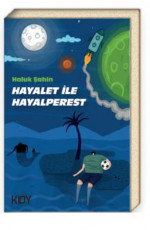 Hayalet ile Hayalperest - Haluk Şahin E-Kitap İndir