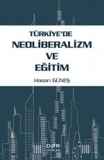 Türkiye'de Neoliberalizm ve Eğitim - Hasan Güneş E-Kitap İndir