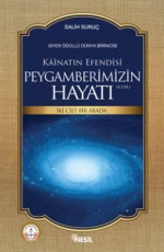 Kainatın Efendisi Peygamberimizin Hayatı - Salih Suruç E-Kitap İndir