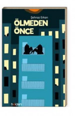 Ölmeden Önce - Şehnaz Erkan E-Kitap İndir