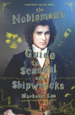 The Nobleman's Guide to Scandal and Shipwrecks - Mackenzi Lee E-Kitap İndir