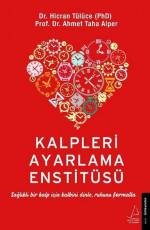 Kalpleri Ayarlama Enstitüsü - Ahmet Taha Alper, Hicran Tülüce E-Kitap İndir
