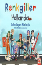 Renkgiller Yollarda - Defne Ongun Müminoğlu E-Kitap İndir