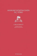 Hukuki Düşüncenin Üç Türü - Carl Schmitt, Mahmut Sever (Tasarımcı) E-Kitap İndir
