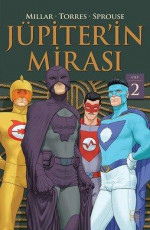 Jüpiter'in Mirası - Cilt 2 - Mark Millar, Chris Sprouse (Çizer), Wilfredo Torres (Çizer) E-Kitap İndir